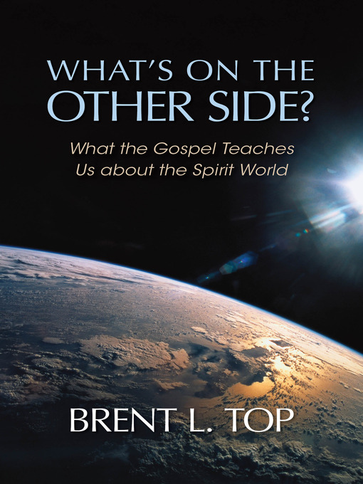 Title details for What's on the Other Side? by Brent L. Top - Available